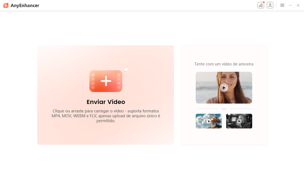 Carregue seu vídeo para AnyEnhancer