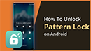 Unlock Forgotten Pattern Lock on Android 