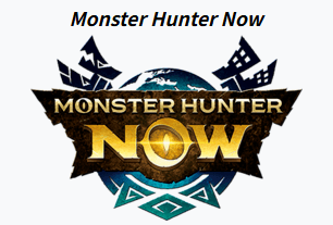 Monster Hunter Now