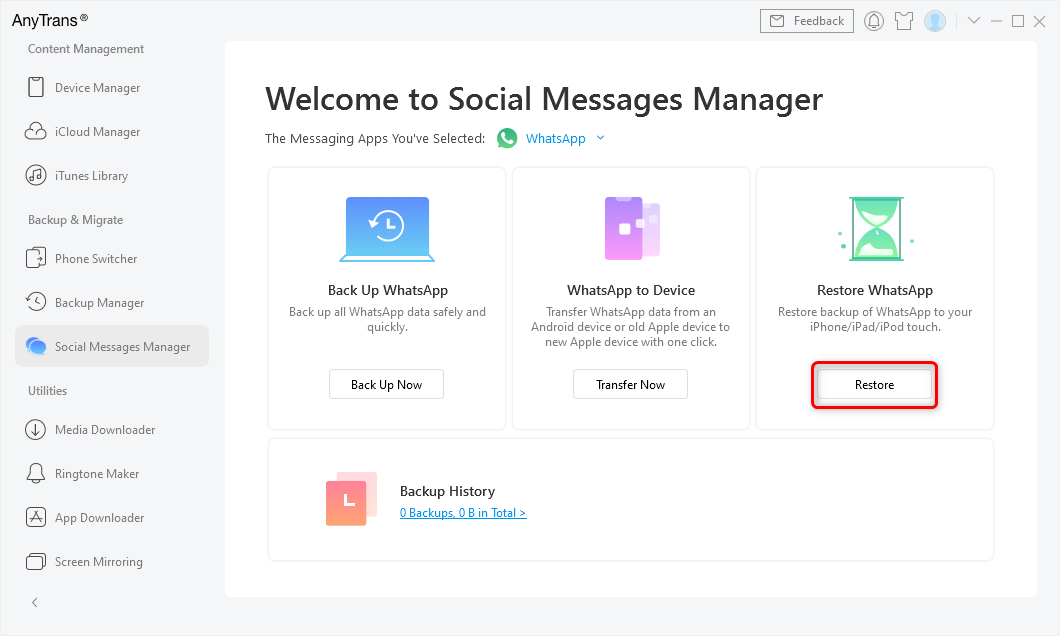  Welcome to the Social Messages Manager. This feature allows you to back up, transfer, or restore WhatsApp messages.