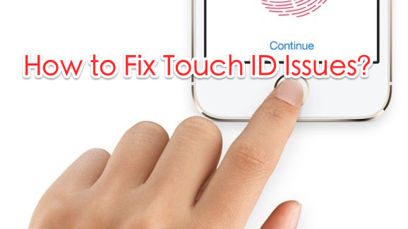 iOS 10 Issues – Touch ID Not Working