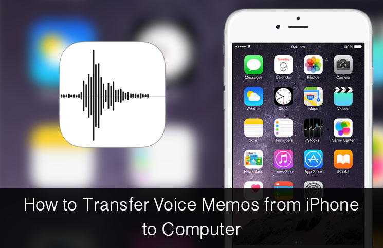 4 Ways to Transfer Voice Memos from iPhone to Computer ...