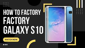 How to Factory Reset Samsung S10 without Password