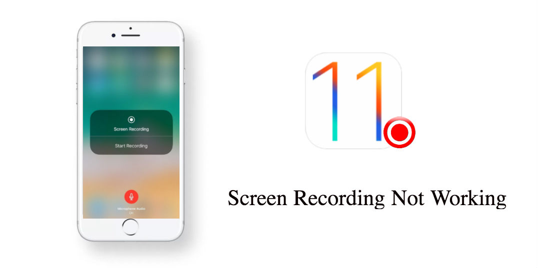 iOS 12/11 Screen Recording Not Working