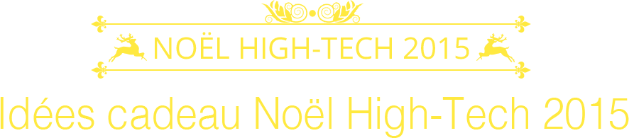 Noël High-Tech 2015